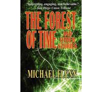 Michael Flynn The Forest of Time and Other Stories (Tascabile)