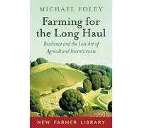 Michael Foley Farming for the Long Haul (Tascabile)
