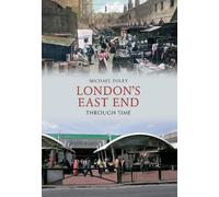 Michael Foley London's East End Through Time (Tascabile) Through Time
