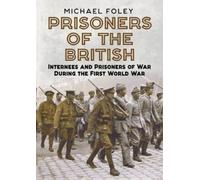 Michael Foley Prisoners of the British (Copertina rigida)