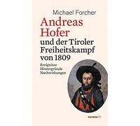 Michael Forcher Andreas Hofer und der Tiroler Freiheitskampf von 180 (Tascabile)