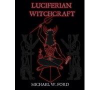 Michael Ford LUCIFERIAN WITCHCRAFT - Book of the Serpent (Tascabile)