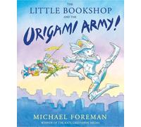 Michael Foreman The Little Bookshop and the Origami Army (Tascabile)