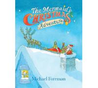 Michael Foreman The Mermaid's Christmas Adventure (Copertina rigida)