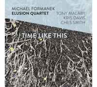 Michael Formanek Elusion Quartet Time Like This (CD) Album