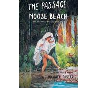 Michael Foster The Passage At Moose Beach (Tascabile)