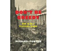 Michael Fowler Don't Be Greedy (Tascabile)