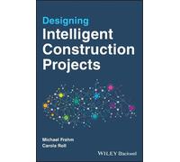 Michael Frahm Carola Rol Designing Intelligent Construction Project (Tascabile)
