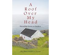 Michael Francis Flynn A Roof Over My Head (Tascabile)