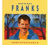 Michael Franks - Indispensable [Best]