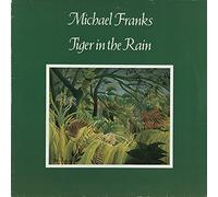 Michael Franks / Tiger In The Rain