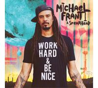 Michael Franti and Spearhead Work Hard and Be Nice (Vinyl LP) 12" Album