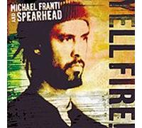 Michael Franti & Spearhead - Yell Fire!