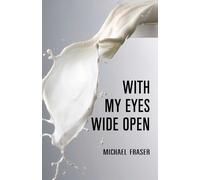 Michael Fraser With My Eyes Wide Open (Tascabile)