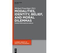 Michael Frauchi Modalities, Identity, Belief, and Moral Dilem (Copertina rigida)