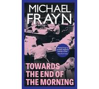 Michael Frayn Towards the End of the Morning (Valancourt 20th Centur (Tascabile)