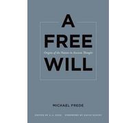 Michael Frede A Free Will (Copertina rigida) Sather Classical Lectures