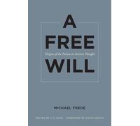 Michael Frede A Free Will (Tascabile) Sather Classical Lectures