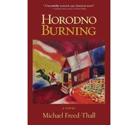 Michael Freed-Thall Horodno Burning (Tascabile)