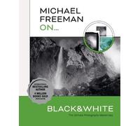 Michael Freeman Michael Freeman On... Black & White (Tascabile)