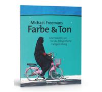 Michael Freeman Michael Freemans Farbe & Ton: Eine Masterclass für d (Tascabile)