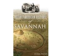 Michael Freeman Native American History of Savannah (Copertina rigida)