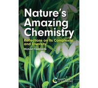 Michael Freeman Nature’s Amazing Chemis (Copertina rigida) (PRESALE 19/08/2025)