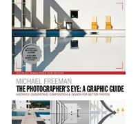 Michael Freeman The Photographers Eye: A graphic Guide (Tascabile)