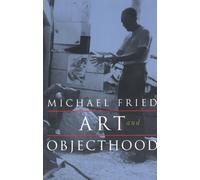 Michael Fried Art and Objecthood (Tascabile)