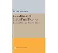 Michael Friedman Foundations of Space-Time Theories (Copertina rigida)