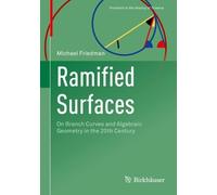 Michael Friedman Ramified Surfaces (Tascabile)