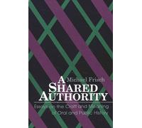 Michael Frisch A Shared Authority (Tascabile)