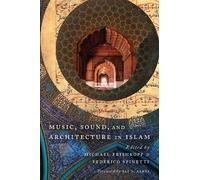 Michael Frishkopf Music, Sound, and Architecture in Islam (Tascabile)