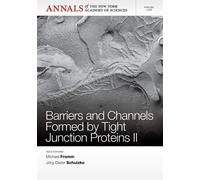 Michael Fromm Barriers and Channels Formed by Tight Junction Protein (Tascabile)
