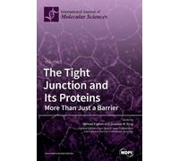 Michael Fromm The Tight Junction and Its Proteins (Copertina rigida)