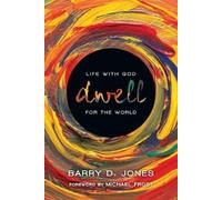Michael Frost Barry D. Jones Dwell - Life with God for the World (Tascabile)
