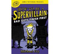 Michael Fry How to Be a Supervillain: Bad Guys Finish First (Copertina rigida)