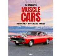 Michael Fü Die stärksten Muscle Cars: Legendäre PS-Monst (Copertina rigida)