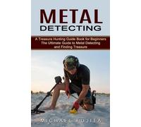 Michael Fujita Metal Detecting (Tascabile)