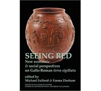 Michael Fulford Seeing Red: New economic and social perspectives on (Tascabile)