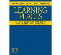 Michael Fullan Clif St. Germain Learning Places (Copertina rigida)