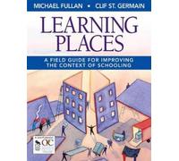 Michael Fullan Clif St. Germain Learning Places (Tascabile)