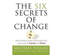 Michael Fullan The Six Secrets of Change (Tascabile)
