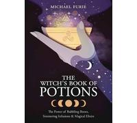 Michael Furie The Witch's Book of Potions (Tascabile)