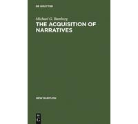 Michael G. Bamberg The Acquisition of Narratives (Copertina rigida) New Babylon
