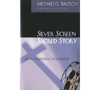 Michael G. Bausch Silver Screen, Sacred Story (Tascabile)
