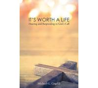 Michael G Cogdill It's Worth a Life (Tascabile)