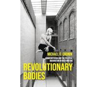Michael G. Cronin Revolutionary Bodies (Tascabile)