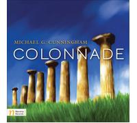 MICHAEL G. CUNNINGHAM Colonnade (CD)