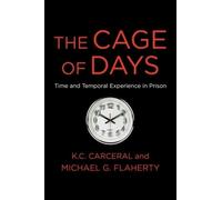 Michael G. Flaherty K. C. Carceral The Cage of Days (Copertina rigida)